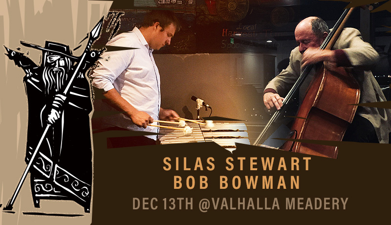 Silas Stewart on vibraphone and Bob Bowman on bass. At Valhalla Meadery in Bozeman