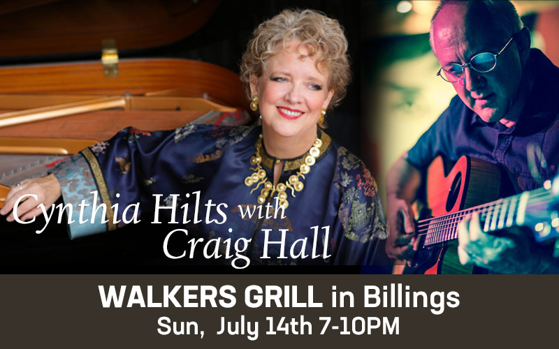 ON SUNDAY NIGHT AT WALKERS IN BILLINGS - Cynthia Hilts & Craig Hall