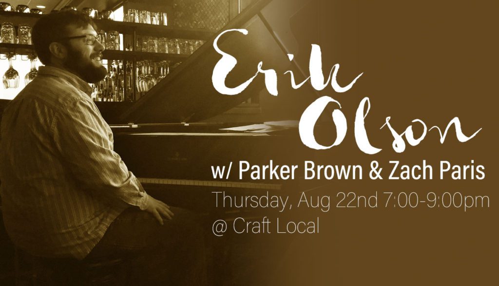 ON THURSDAY NIGHT AT CRAFT LOCAL IN BILLINGS - Erik Olson on piano, Parker Brown on bass, and Zach Paris on drums