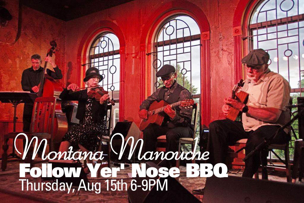 ON THURSDAY NIGHT AT FOLLOW YER' NOSE BBQ - Montana Manouche
