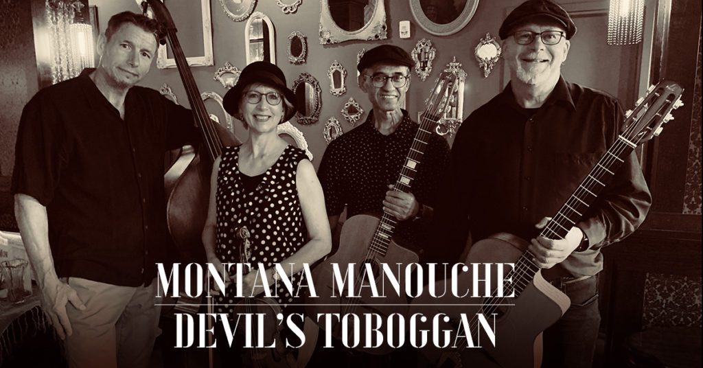 ON TUESDAY NIGHT AT DEVIL'S TOBOGGAN - Montana Manouche