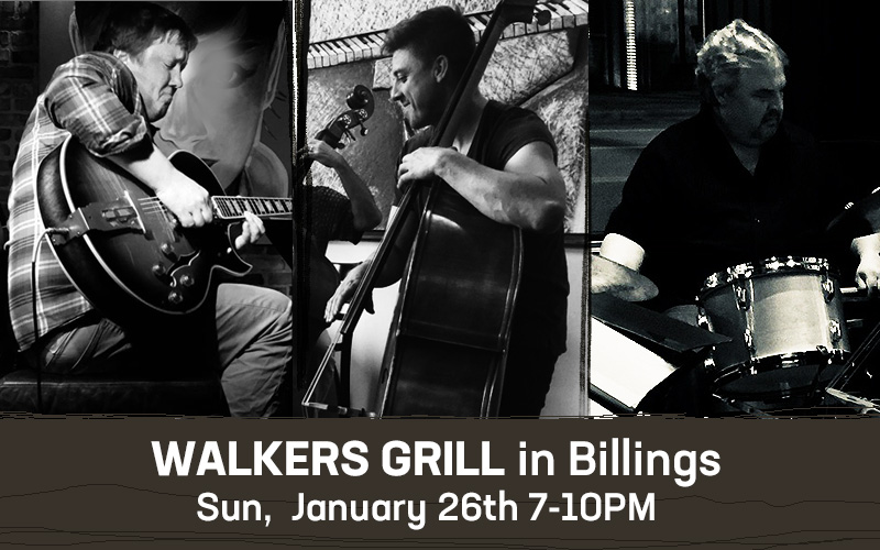 ON SUNDAY NIGHT AT WALKERS IN BILLINGS