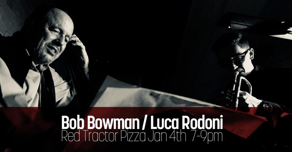 Red Tractor Pizza Jan 4th Bob Bowman and Luca Rodoni