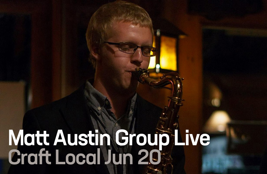 Matt Austin Group Live at Craft Local
