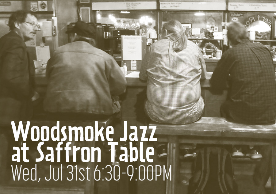 ON WEDNESDAY NIGHT AT SAFFRON TABLE - Woodsmoke Jazz