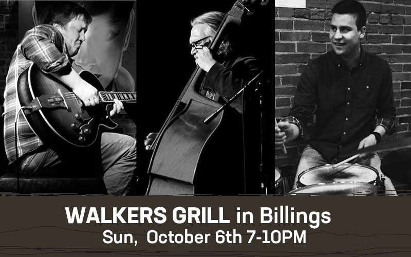ON SUNDAY NIGHT AT WALKERS IN BILLINGS